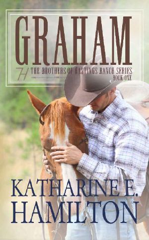 [The Brothers of Hastings Ranch 01] • Graham